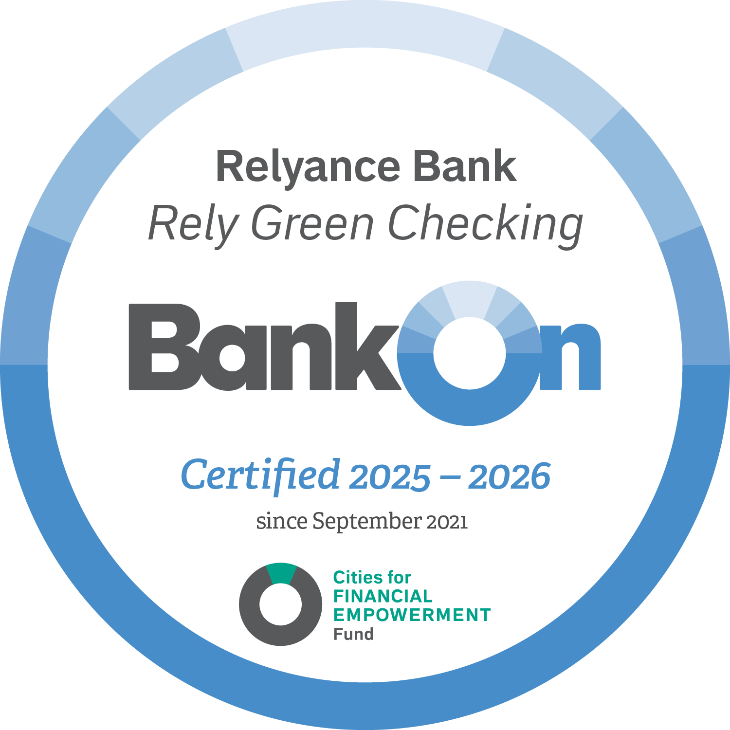 Relyance Bank Rely Green Checking BankOn Relyance Bank Rely Green Checking BankOn National Account Standards 2023-2024 Approved certified since September 2021 Cities for Financial Empowerment Fund